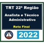TRT 22ª Região - Analista e Técnico Judiciário Área Administrativa - PÓS EDITAL - Reta Final (CERS 2022) TRT22 - Piauí
